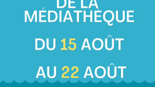Fermeture estivale médiathèque